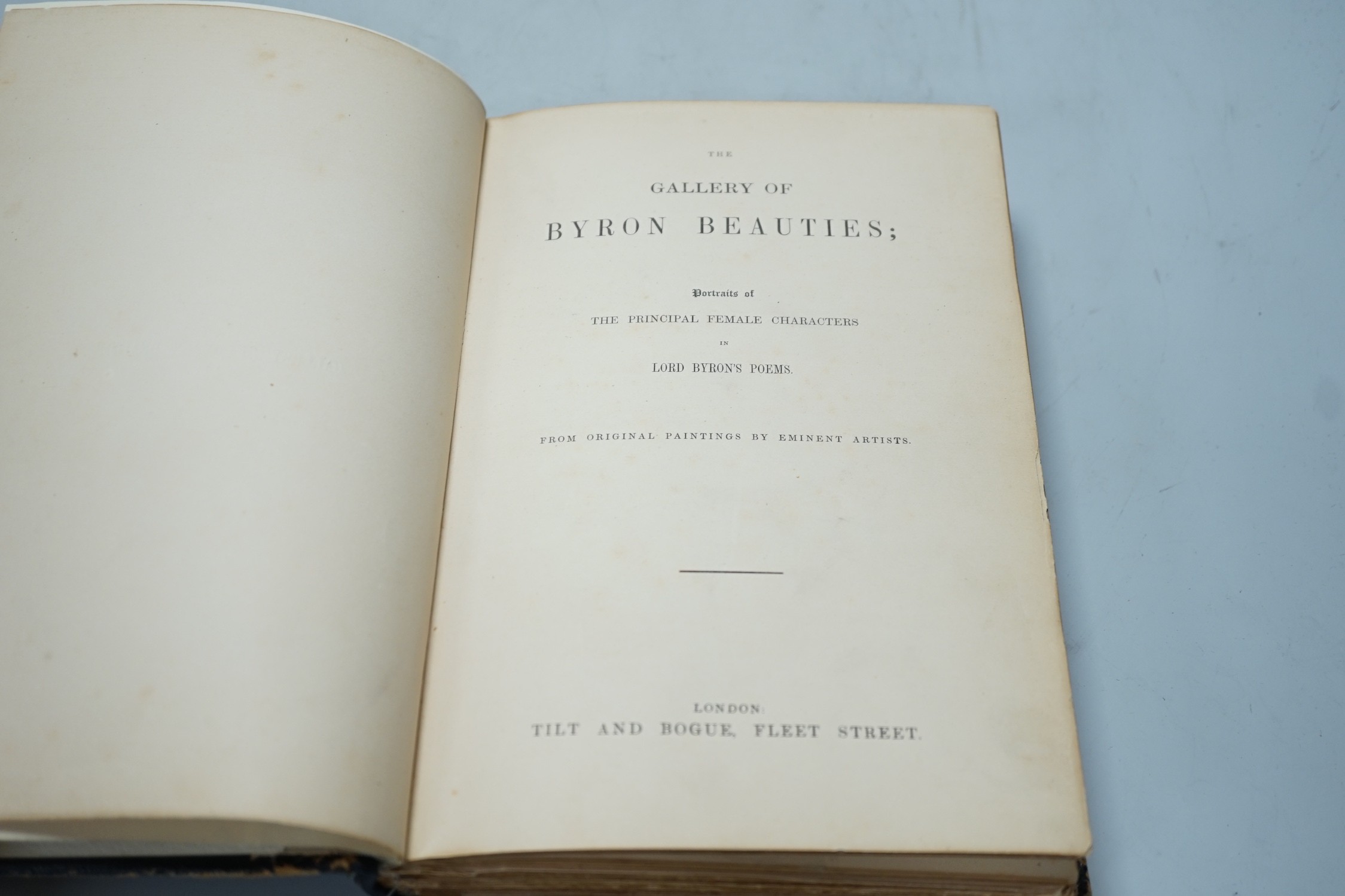 A volume of Gallery of Byron Beauties; Portraits of The Principal Female Characters in Lord Byron’s Poems, Tilt and Bogue, Fleet Street, London, hardback
